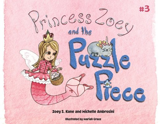 Zoey S Kane, Michelle S Ambrosini - Princess Zoey and the Puzzle Piece, Häftad. Tillgänglighet: Tillfälligt slut