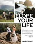 Elope Your Life