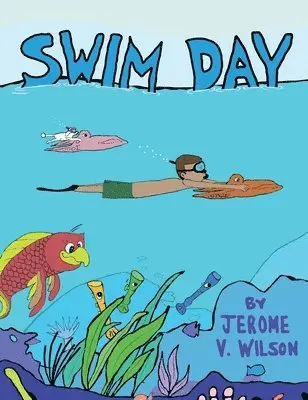 Jerome Vinroy Wilson, Louis Greenberg - Swim Day, Inbunden. Tillgänglighet: Tillfälligt slut