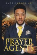 Prayer Agents: Impacting the World for the Kingdom of God
