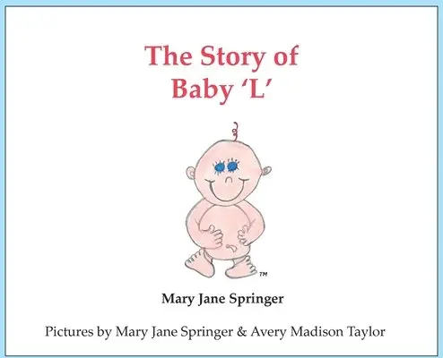 Mary Jane Springer - Story of Baby 'L', Inbunden. Tillgänglighet: Lägg i varukorg