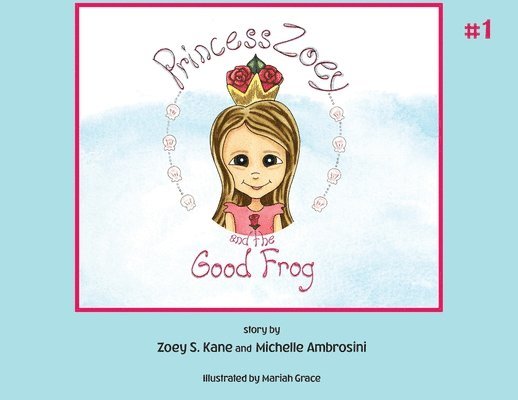 Zoey S Kane, Michelle Ambrosini - Princess Zoey and the Good Frog, Häftad. Tillgänglighet: Tillfälligt slut