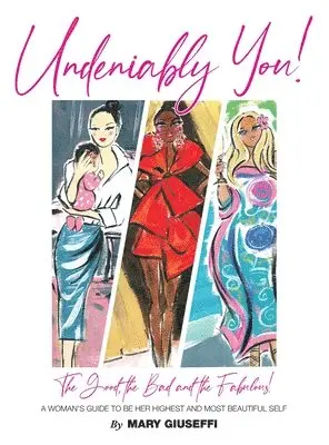 Undeniably You! The Good, The Bad and The Fabulous!