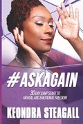 #AskAgain: 30 day jump start to mental and emotional freedom
