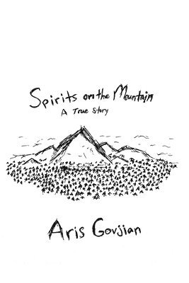 Aris Govjian - Spirits on the Mountain, Häftad. Tillgänglighet: Lägg i varukorg