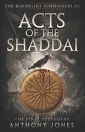 Acts of The Shaddai: The Final Testament
