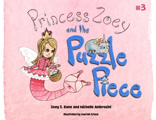 Michelle S Ambrosini, Zoey S. Kane - Princess Zoey and the Puzzle Piece, E-bok. Tillgänglighet: Lägg i varukorg