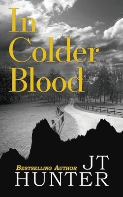 Jt Hunter - In Colder Blood, Häftad. Tillgänglighet: Lägg i varukorg