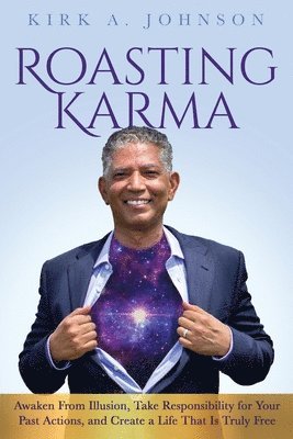 Kirk A Johnson - Roasting Karma, Häftad