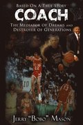 COACH 'The Mediator Of Dreams And Destroyer Of Generations': Coach