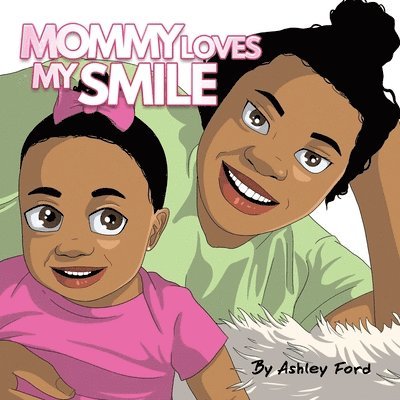 Mommy Loves My Smile