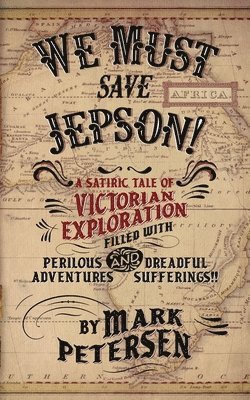 Mark Petersen - We Must Save Jepson!, Häftad. Tillgänglighet: Lägg i varukorg