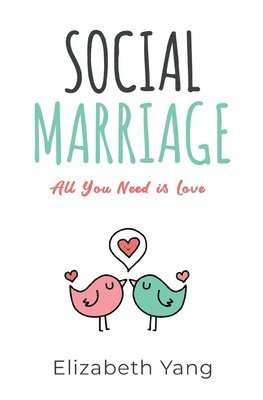 Elizabeth Yang - Social Marriage, Häftad