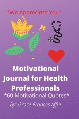 Grace-Frances Afful - Motivational Journal For Health Professionals, Häftad