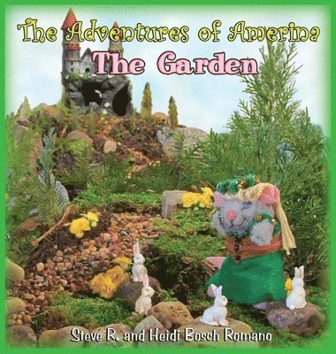 Steve R. Romano - The Adventures of Amerina: The Garden, Inbunden. Tillgänglighet: Lägg i varukorg