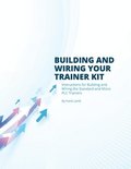 Building and Wiring Your Trainer Kit