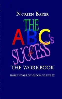 Noreen Baker - ABCs to Success - The Workbook, Häftad. Tillgänglighet: Lägg i varukorg
