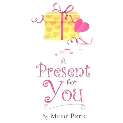 Melvin Pierre - A Present For You, Häftad. Tillgänglighet: Lägg i varukorg