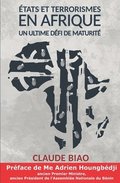 Etats et Terrorismes en Afrique: Un ultime dfi de maturit