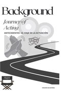 Background - Journey of Acting: Antecedentes - El Viaje de la Actuacin