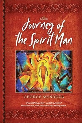 George Mendoza - Journey of the Spirit Man, Häftad