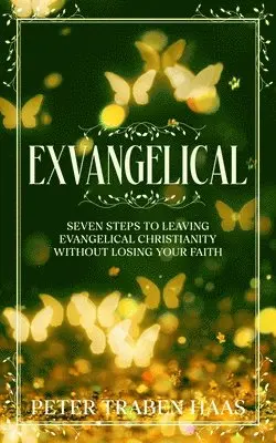 Peter Traben Haas - Exvangelical, Häftad. Tillgänglighet: Lägg i varukorg