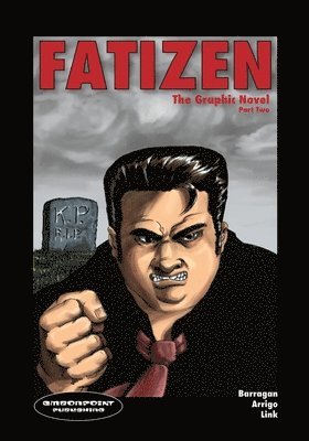 Philip C Barragan - FATIZEN The Graphic Novel Part Two, Häftad. Tillgänglighet: Lägg i varukorg