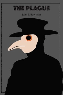 John L Bowman - Plague, Häftad
