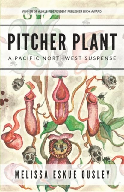 Melissa Eskue Ousley - Pitcher Plant, E-bok