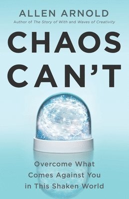 Allen Arnold - Chaos Can't, Häftad. Tillgänglighet: Lägg i varukorg
