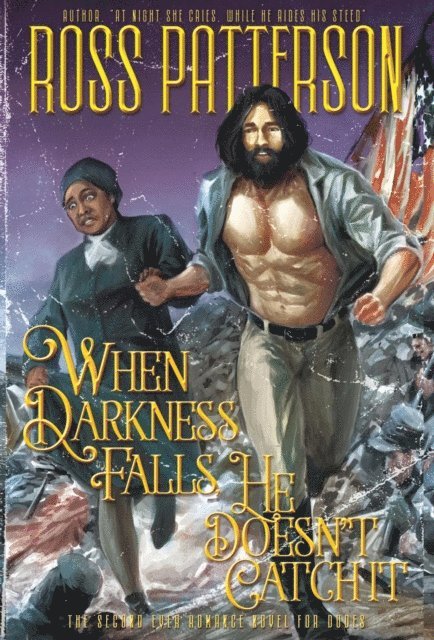Ross Patterson - When Darkness Falls, He Doesn't Catch It, E-bok