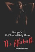 Diary of a MisEducated Baby Mama