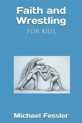 Michael Fessler - Faith and Wrestling: For Kids, Häftad. Tillgänglighet: Lägg i varukorg