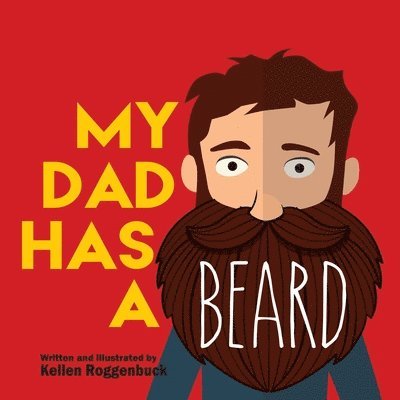 Kellen Roggenbuck - My Dad Has a Beard, Häftad