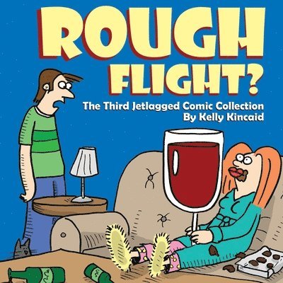 Kelly Kincaid - Rough Flight? The Third Jetlagged Comic Collection, Häftad. Tillgänglighet: Lägg i varukorg