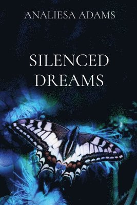 Analiesa Adams - Silenced Dreams, Häftad