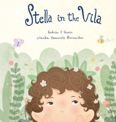 Andrea F Nunes - Stella in the Vila, Inbunden