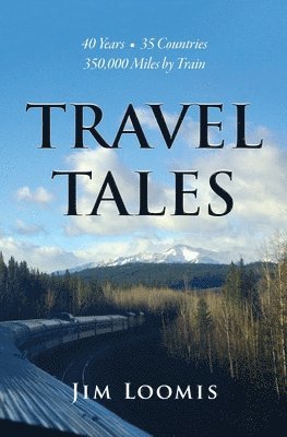 Jim Loomis - Travel Tales, Häftad. Tillgänglighet: Tillfälligt slut