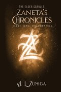 The Elder Scrolls - Zaneta's Chronicles - Part One
