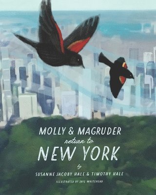 Timothy Hale - Molly and Magruder Return to New York: A Book About Returning to New York City During a Pandemic, Häftad. Tillgänglighet: Lägg i varukorg