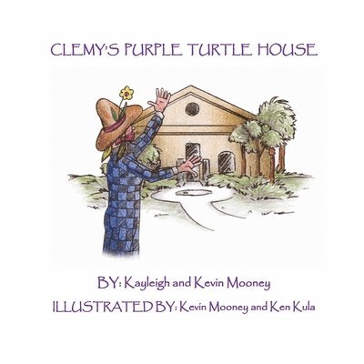 Kevin M Mooney, Kayleigh M Mooney - Clemy's Purple Turtle House, Häftad