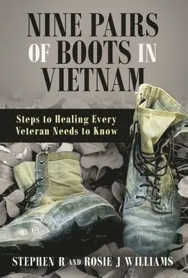 Stephen R Williams, Rosie J Williams - Nine Pairs of Boots in Vietnam, Inbunden. Tillgänglighet: Lägg i varukorg
