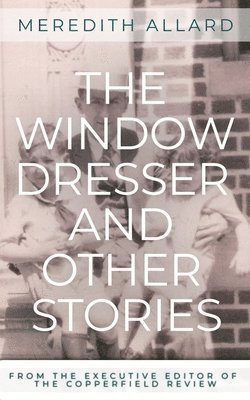 Meredith Allard - Window Dresser and Other Stories, Häftad. Tillgänglighet: Tillfälligt slut