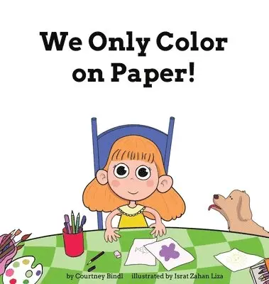 Courtney Bindl - We Only Color on Paper!, Inbunden. Tillgänglighet: Lägg i varukorg