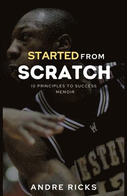 Started From Scratch