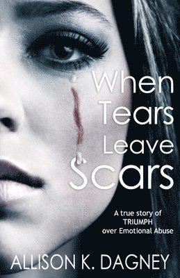 When Tears Leave Scars