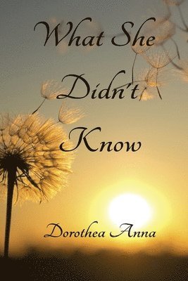 Dorothy Robey - What She Didn't Know, Häftad