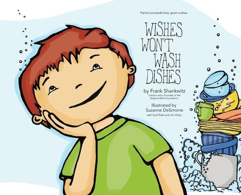 Frank Shankwitz - Wishes Won't Wash Dishes, Inbunden
