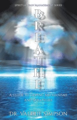 Valerie Simpson - Breathe: A Guide to Coping Mechanisms and Strategies, Häftad. Tillgänglighet: Lägg i varukorg