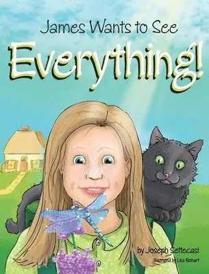 Joseph C Settecasi, Jane Johnson - James Wants to See Everything, Inbunden